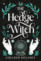 The Hedge Witch by Colleen Delaney, 9781648984549