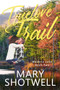 Truelove Trail by Mary Shotwell, 9781648982187