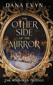 The Other Side of the Mirror by Dana Evyn, 9781648984488