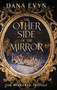 The Other Side of the Mirror by Dana Evyn, 9781648984488