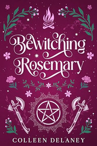 Bewitching Rosemary by Colleen Delaney, 9781648985058