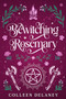 Bewitching Rosemary by Colleen Delaney, 9781648985058