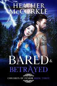 Bared & Betrayed by Heather McCorkle, 9781648980787