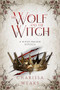 The Wolf and the Witch by Charissa Weaks, 9781648982941