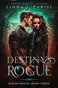 Destiny's Rogue by Linda J. Parisi, 9781648982286