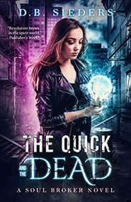 The Quick and the Dead - 9781949090543 by D. B. Sieders, 9781949090543
