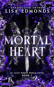 Mortal Heart by Lisa Edmonds, 9781648982521