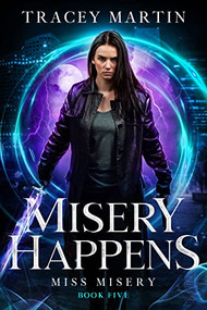 Misery Happens by Tracey Martin, 9781648982897