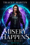 Misery Happens by Tracey Martin, 9781648982897