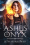 Ashes of Onyx by Seth Skorkowsky, 9781949090574