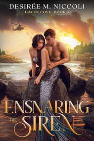 Ensnaring the Siren by Desirée M. Niccoli, 9781648984679
