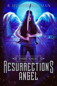 Resurrection's Angel by B. Hughes-Millman, 9781949090123