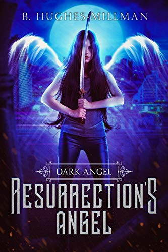 Resurrection's Angel by B. Hughes-Millman, 9781949090123