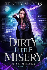 Dirty Little Misery by Tracey Martin, 9781648981791