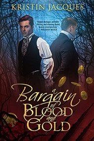 A Bargain of Blood and Gold by Kristin Jacques, 9781648980602