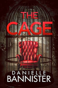 The Cage - 9781648983597 by Danielle Bannister, 9781648983597