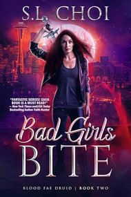 Bad Girls Bite by S.L. Choi, 9781648982750