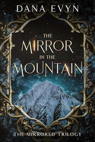 The Mirror in the Mountain - 9781648984983 by Dana Evyn, 9781648984983