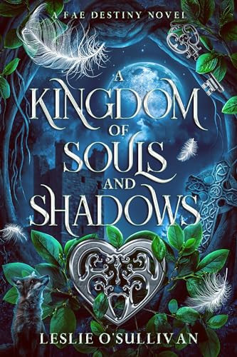 A Kingdom of Souls and Shadows by Leslie O'Sullivan, 9781648984433