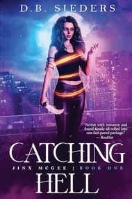 Catching Hell by D. B. Sieders, 9781648981012