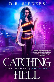 Catching Hell by D. B. Sieders, 9781648981012