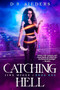 Catching Hell by D. B. Sieders, 9781648981012