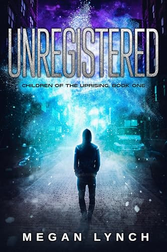 Unregistered by Megan Lynch, 9781944728557