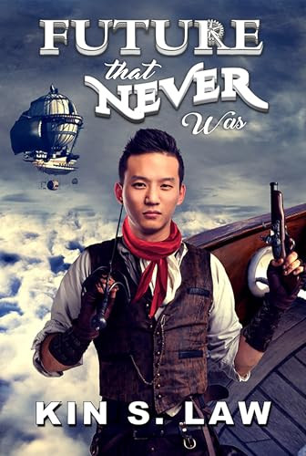 Future That Never Was by Kin S. Law, 9781944728090