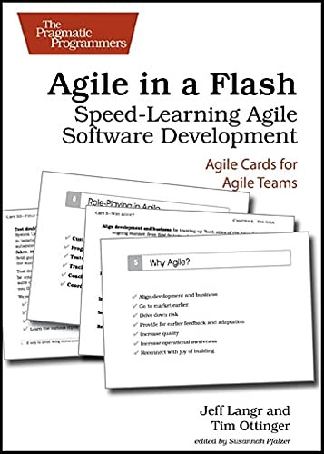 Agile in a Flash (Speed-Learning Agile Software Development) by Jeff Langr, Tim Ottinger, 9781934356715