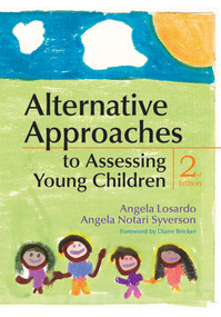 Alternative Approaches to Assessing Young Children by Angela Losardo, Angela Syverson, Diane Bricker, 9781598570878