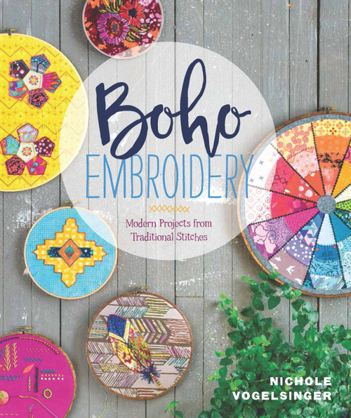 Boho Embroidery (Modern Projects from Traditional Stitches) by Nichole Vogelsinger, 9781940655208
