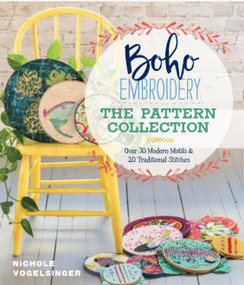 Boho Embroidery: The Pattern Collection (Over 30 Modern Motifs & 20 Traditional Stitches) by Nichole Vogelsinger, 9781940655321