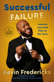 Successful Failure (Lessons Learned Flat on My Face) - 9798217169948 by Kevin Fredericks, 9798217169948