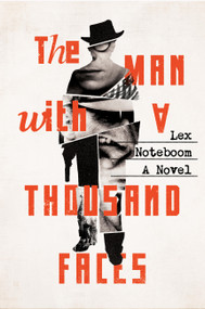 The Man with a Thousand Faces by Lex Noteboom, 9781454958246
