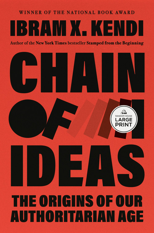 Chain of Ideas (The Origins of Our Authoritarian Age) - 9798217169917 by Ibram X. Kendi