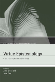 Virtue Epistemology (Contemporary Readings) by John Greco, John Turri, 9780262517805