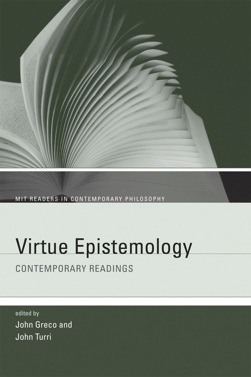 Virtue Epistemology (Contemporary Readings) by John Greco, John Turri, 9780262517805