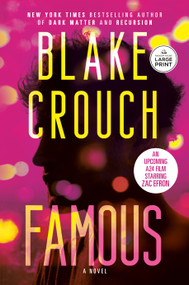 Famous (A Novel) - 9798217169900 by Blake Crouch, 9798217169900