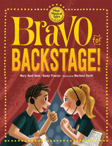 Bravo for Backstage! by Mary Rand Hess, Randy Preston, Marilena Perilli, 9798885544030