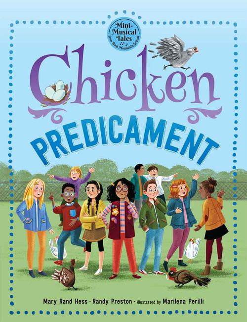 Chicken Predicament by Mary Rand Hess, Randy Preston, Marilena Perilli, 9798885544061