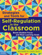 Strategies and Tools for Self-Regulation in the Classroom (Boost Student Focus and Meet Learning Goals) by Richard M. Cash, 9798885549844