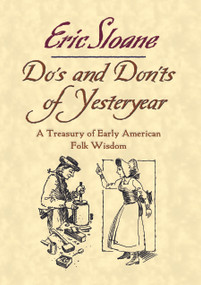 Do's and Don'ts of Yesteryear (A Treasury of Early American Folk Wisdom) by Eric Sloane, 9780486853772