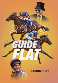 Racing Post Guide to the Flat 2025 by David Dew, 9781801509497