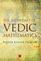 THE ESSENTIALS OF VEDIC MATHEMATICS by Rajesh kumar Thakur, 9788129123749