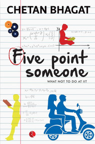 FIVE POINT SOMEONE by Chetan Bhagat, 9788129135490