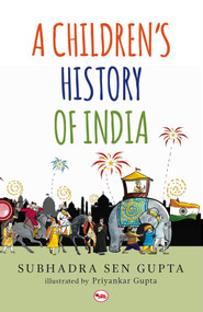A CHILDREN'S HISTORY OF INDIA (PB) by Subhadra Sen Gupta, 9788129136978