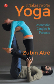 IT TAKES TWO TO YOGA by Zubin, 9788129139672