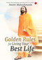 GOLDEN RULES FOR LIVING YOUR BEST LIFE by Swami Mukundanada, 9789355207883