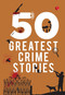 50 Greatest Crime Stories by Terry Brien, 9789355208415