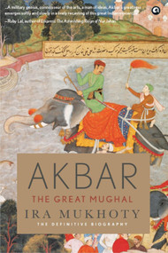 Akbar (The Great Mughal) by Ira Mukhoty, 9789389836042